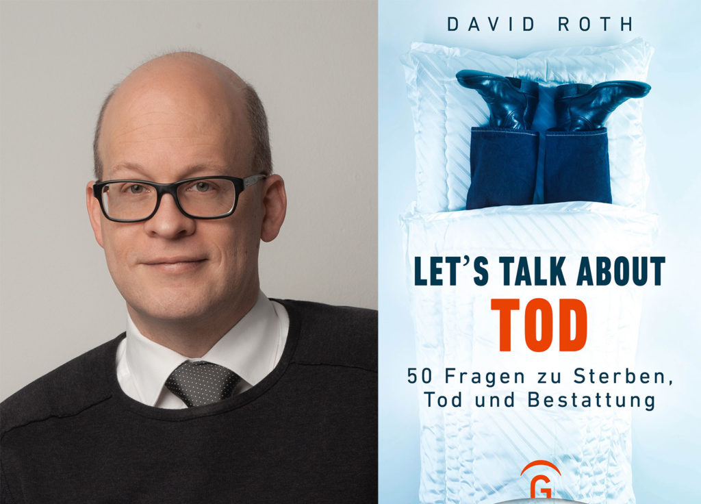 Portrait und Buchcover David Roth "Let´s talk about Tod"