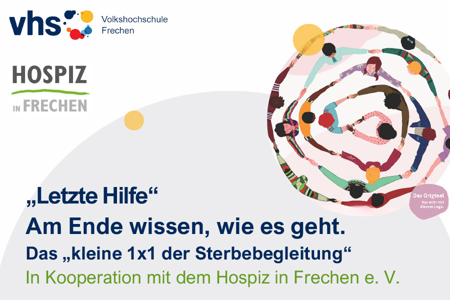 Ausschnitt aus dem Flyer letzte Hilfe von der VHS Frechen und dem Hospiz in Frechen e. V. - "Letzte Hilfe" Am Ende wissen, wie es geht. Das kleine "1x1 der Sterbebegleitung"